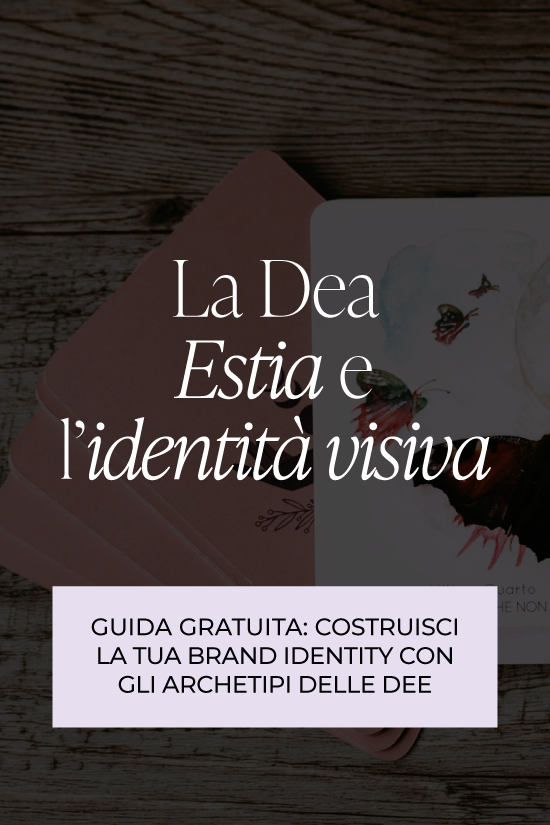 Estia: L&rsquo;Archetipo della Dea nell&rsquo;Identit&agrave; Visiva per il tuo Brand